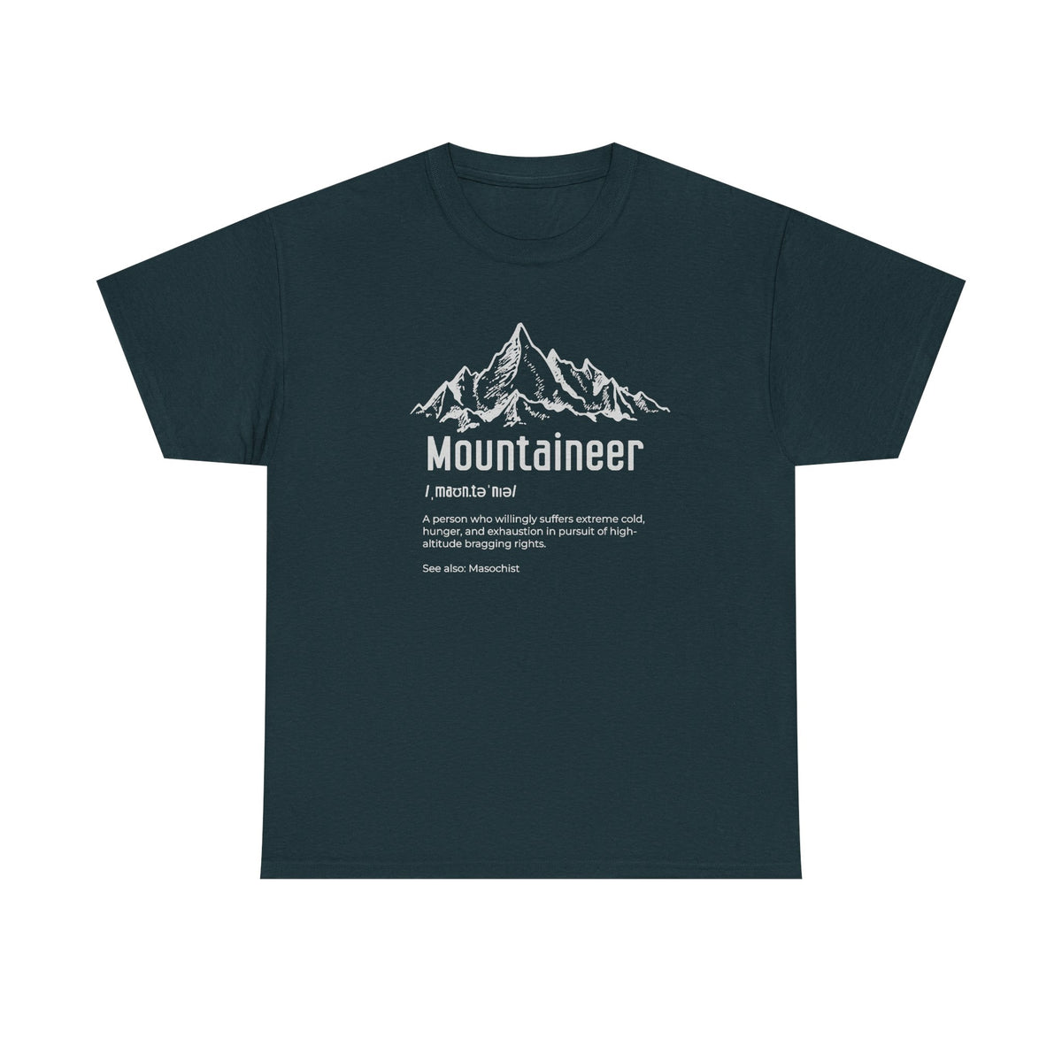 Mountaineer Definition Shirt funny Hiker and Climber Gift