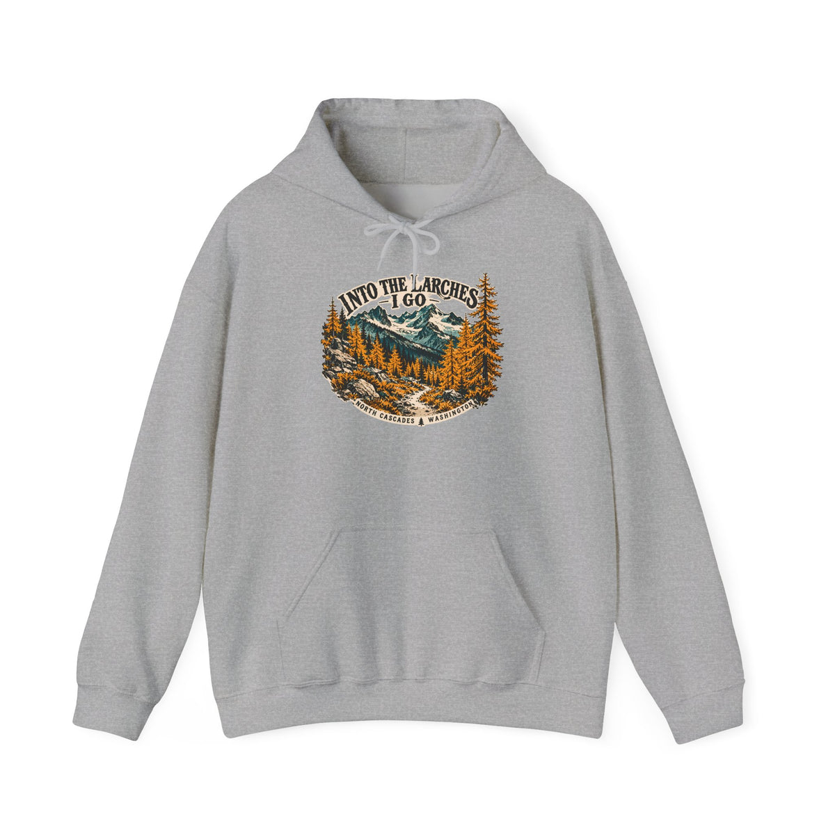 Into the Larches I Go North Cascades Hoodie