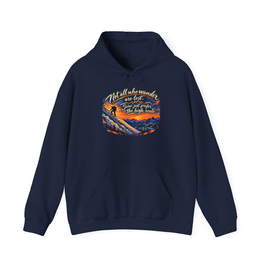 Not All Who Wander Are Lost – High Route Mountain Hiking Hoodie