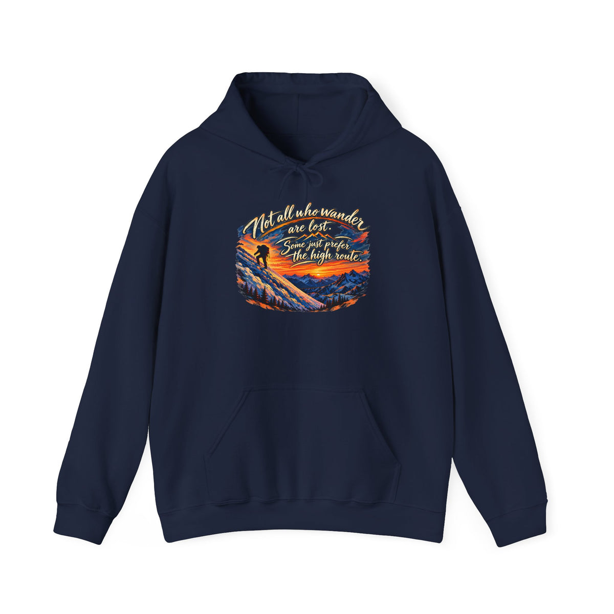 Not All Who Wander Are Lost – High Route Mountain Hiking Hoodie