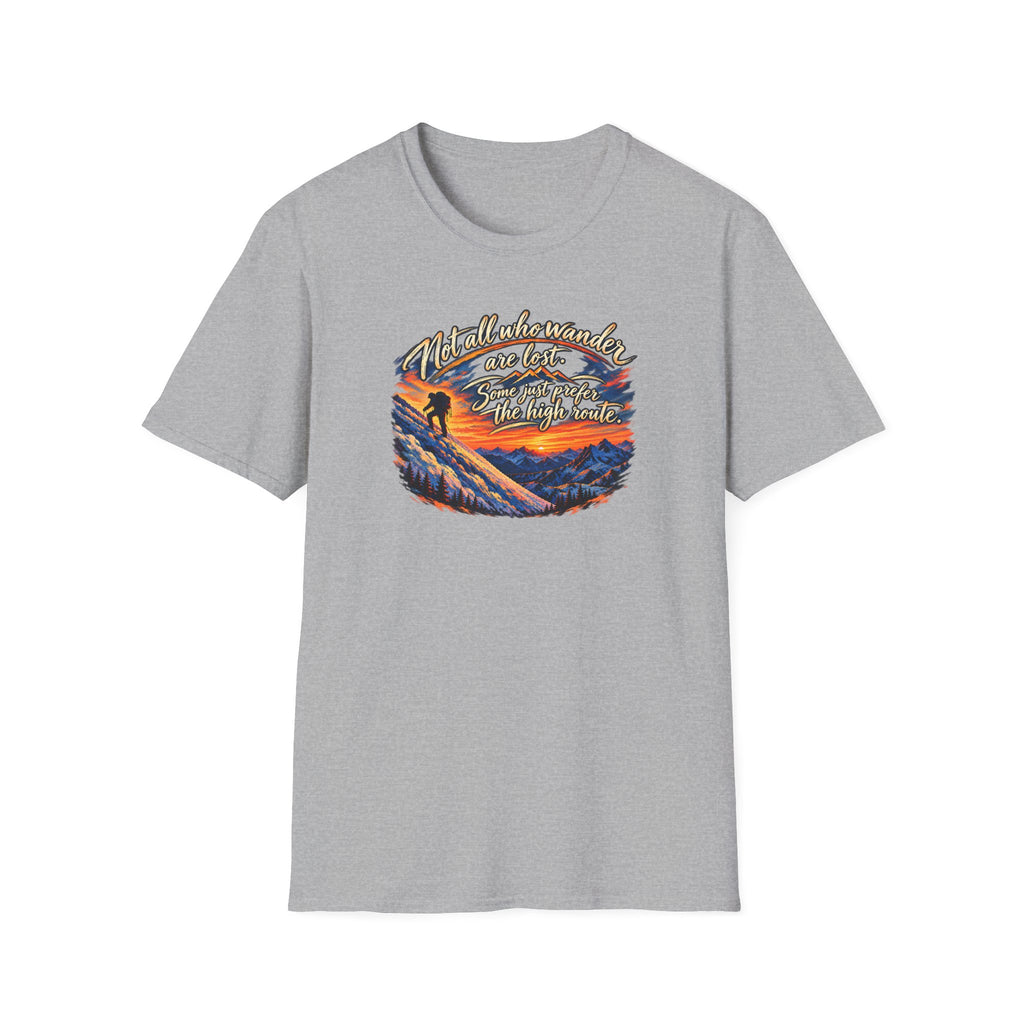 Not All Who Wander Are Lost – High Route Unisex Mountain Hiking T-Shirt