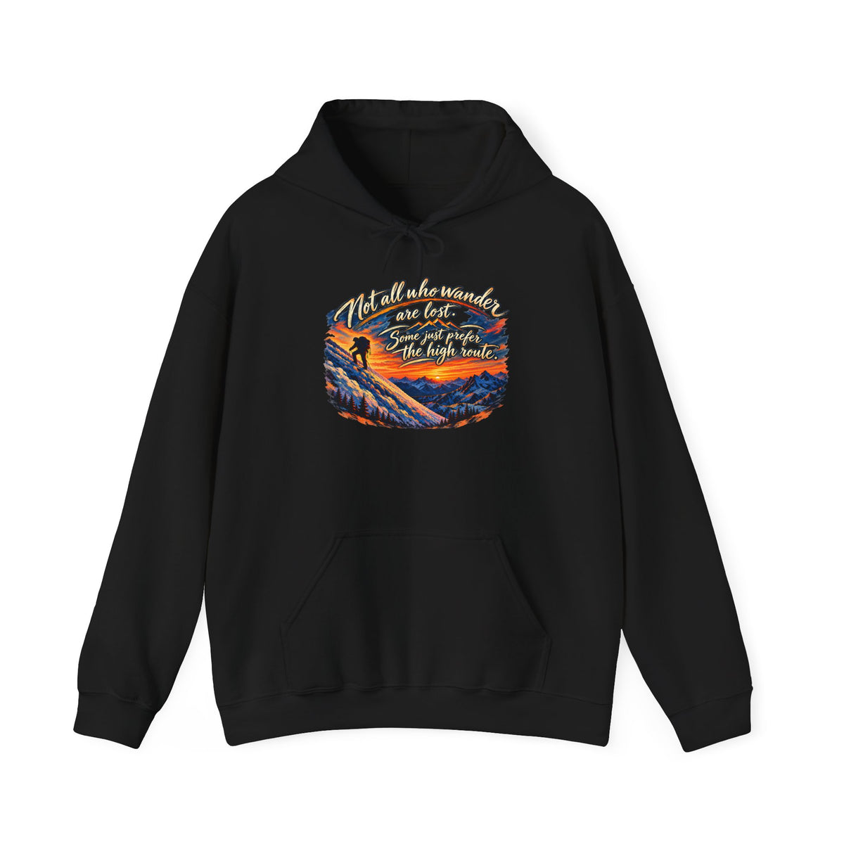 Not All Who Wander Are Lost – High Route Mountain Hiking Hoodie