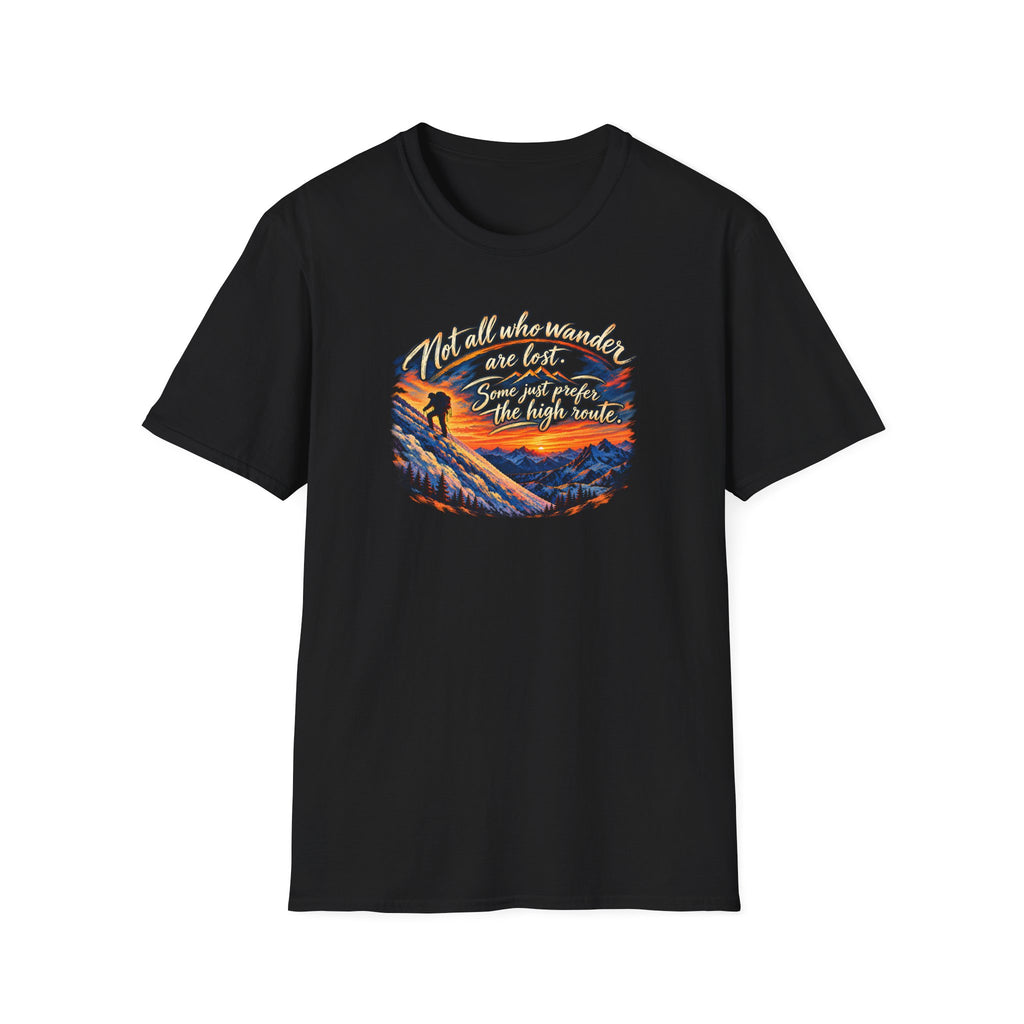 Not All Who Wander Are Lost – High Route Unisex Mountain Hiking T-Shirt