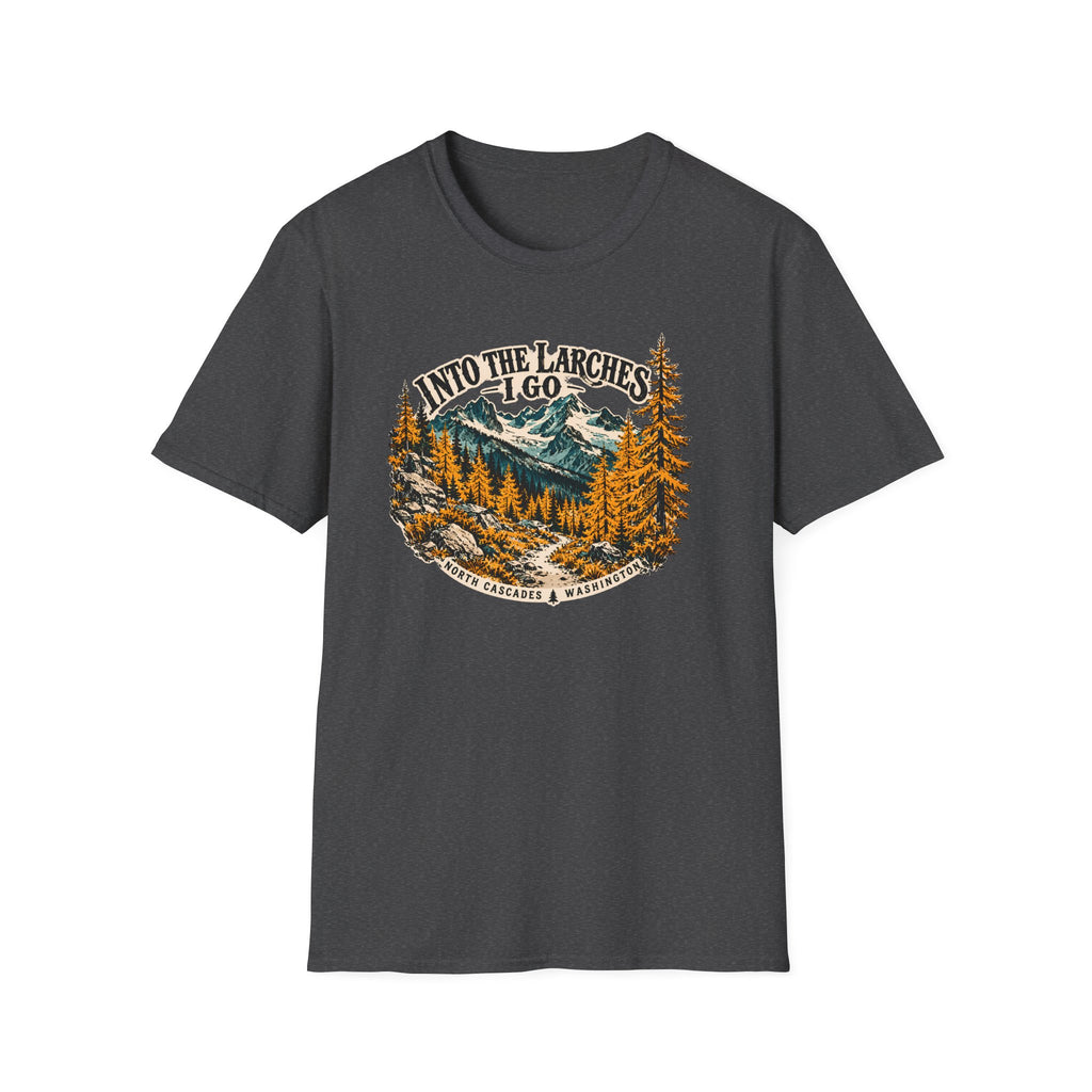 Into The Larches I Go – North Cascades T-Shirt