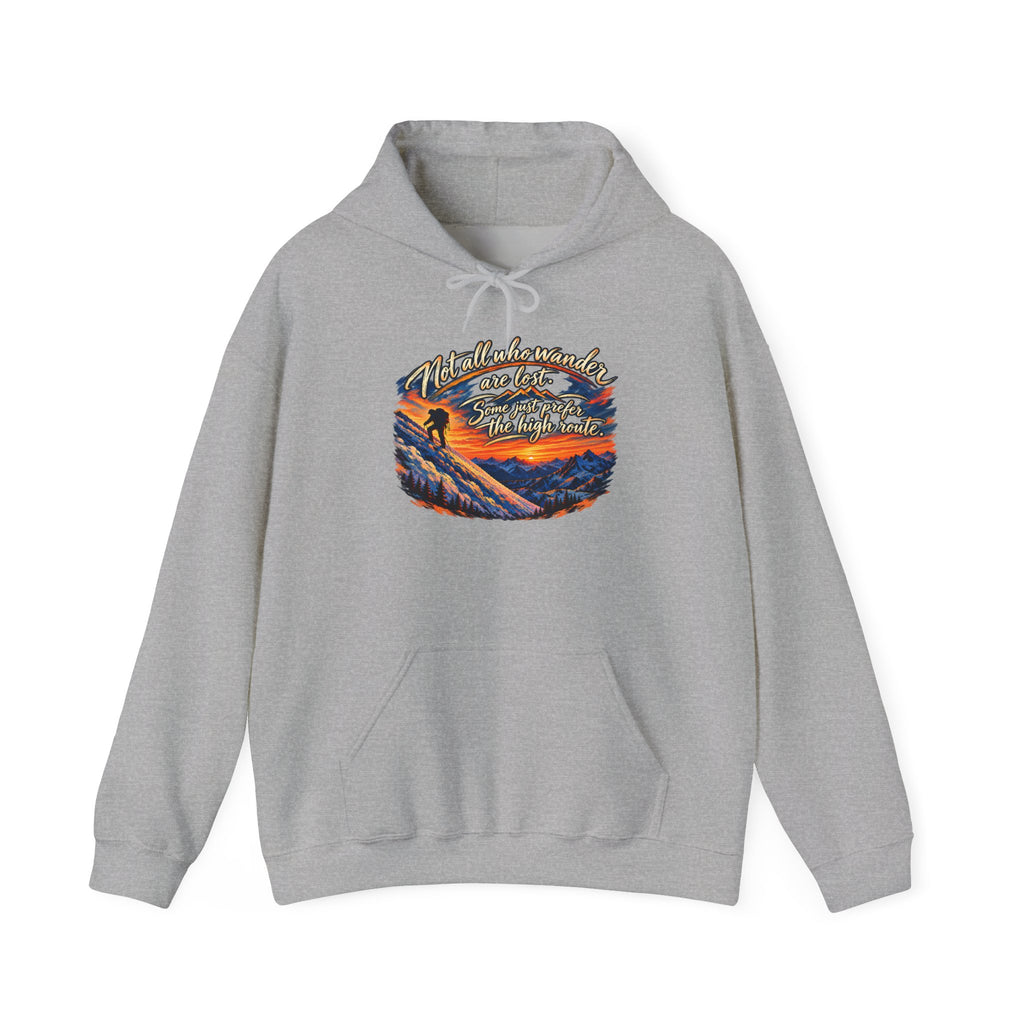 Not All Who Wander Are Lost – High Route Mountain Hiking Hoodie