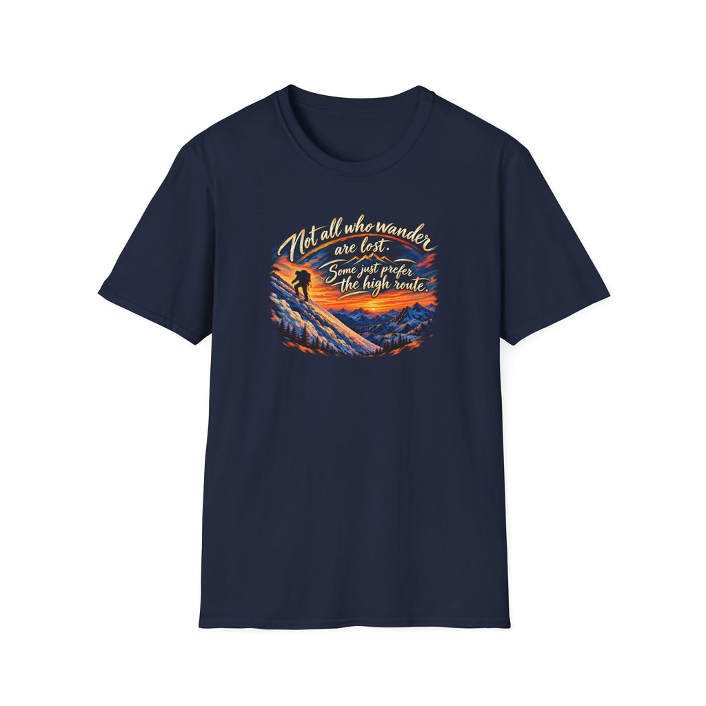 Not All Who Wander Are Lost – High Route Unisex Mountain Hiking T-Shirt